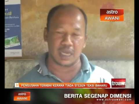 Pengusaha terabai kerana tiada stesen teksi baharu