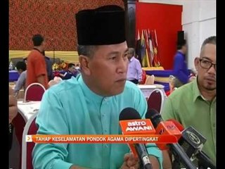 Tahap keselamatan pondok agama dipertingkat