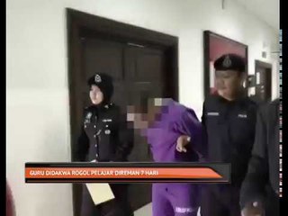 Guru didakwa rogol pelajar direman 7 hari