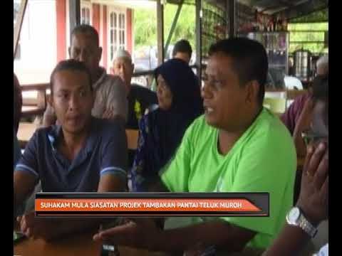 Suhakam mula siasatan projek tambakan Pantai Teluk Muroh