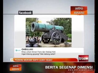 Perang meriam siapa lebih hebat