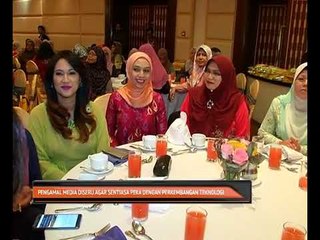 Pengamal media diseru agar sentiasa peka dengan perkembangan teknologi