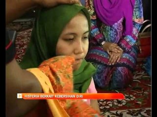 Histeria berkait kebersihan diri