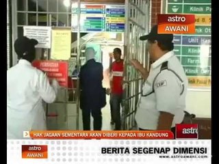 Kes dera Nur Zuliana Zaara: Hak jagaan sementara akan diberi kepada ibu kandung