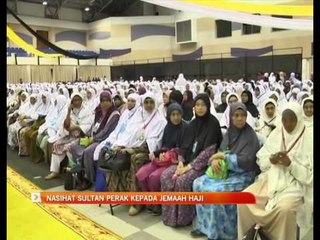 Nasihat Sultan Perak kepada jemaah haji