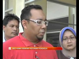 Bayi koma didakwa kecuaian pengasuh