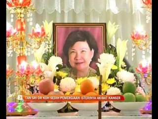 Tan Sri Dr Koh sedih pemergian isterinya akibat kanser