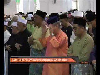 Sultan Johor solat sunat Aidiladha bersama 5,000 jemaah