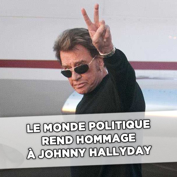 Le monde politique rend hommage à Johnny Hallyday