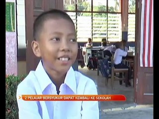 Dua pelajar bersyukur dapat kembali ke sekolah