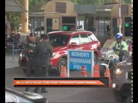 VEP di pintu masuk utara masih dipertingkat kajian teknikal