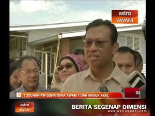 Tuduhan PM guna dana awam tidak masuk akal