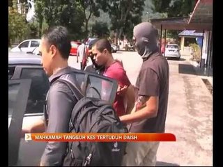 Mahkamah tangguh kes tertuduh Daish