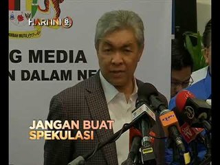 Fokus Hari Ini 8 Malam: Jangan buat spekulasi