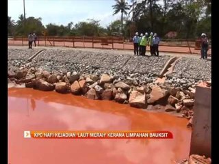 KPC nafi kejadian 'laut merah' kerana limpahan bauksit