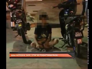 Guna motosikal bapa, letak nombor pendaftaran palsu