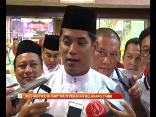 Isu FAM-TMJ, Khairy main peranan belakang tabir
