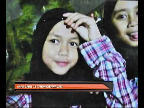 Anak gadis 13 tahun di bawa lari