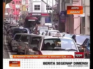 85 pemandu tanpa permit dihadap ke mahkamah sejak 2014