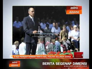 3 kes pengisytiharan harta ahli politik di seluruh dunia