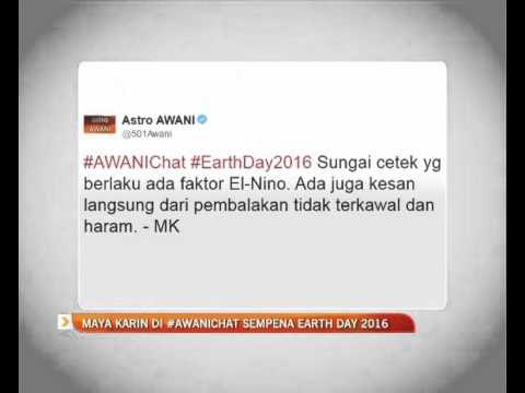 Maya karin di #awanichat sempena Earth Day 2016