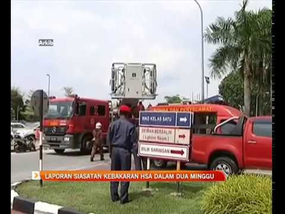 Laporan siasatan kebakaran HSA dalam dua minggu