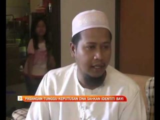 Pasangan tunggu keputusan DNA sahkan identiti bayi