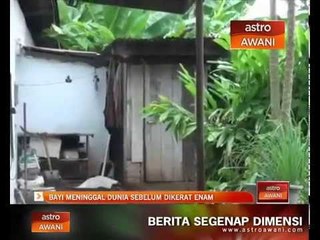 Bayi meninggal dunia sebelum dikerat enam