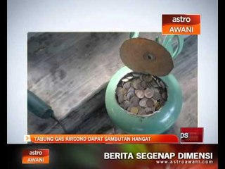 'Tabung gas aircond' dapat sambutan hangat