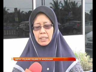 Empat pelajar hilang di Madrasah