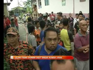 Lelaki tidak siuman ugut bakar rumah jiran