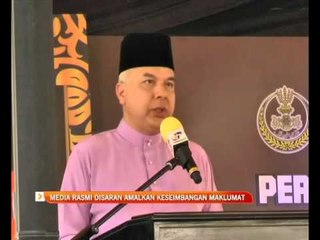Media rasmi  disaran amalkan keseimbangan maklumat