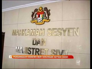 Penganggur didakwa beri sokongan kepada DAISH