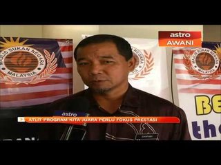 Atlit program Kita Juara perlu fokus prestasi