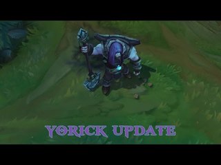 League of Legends: Yorick Champion Update