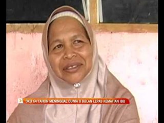 OKU 64 tahun meninggal dunia 8 bulan lepas kematian ibu