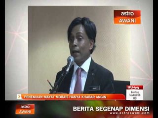 Penemuan mayat Anthony Kevin Morais hanya khabar angin