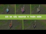 Gói Đa Sắc Master Yi Thiên Kiếm | Liên Minh Huyền Thoại