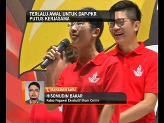 Terlalu awal untuk DAP-PKR putus kerjasama