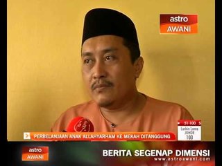 Perbelanjaan anak allahyarham ke Mekah ditanggung