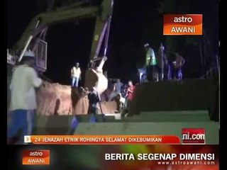 24 jenazah etnik Rohingya selamat dikebumikan