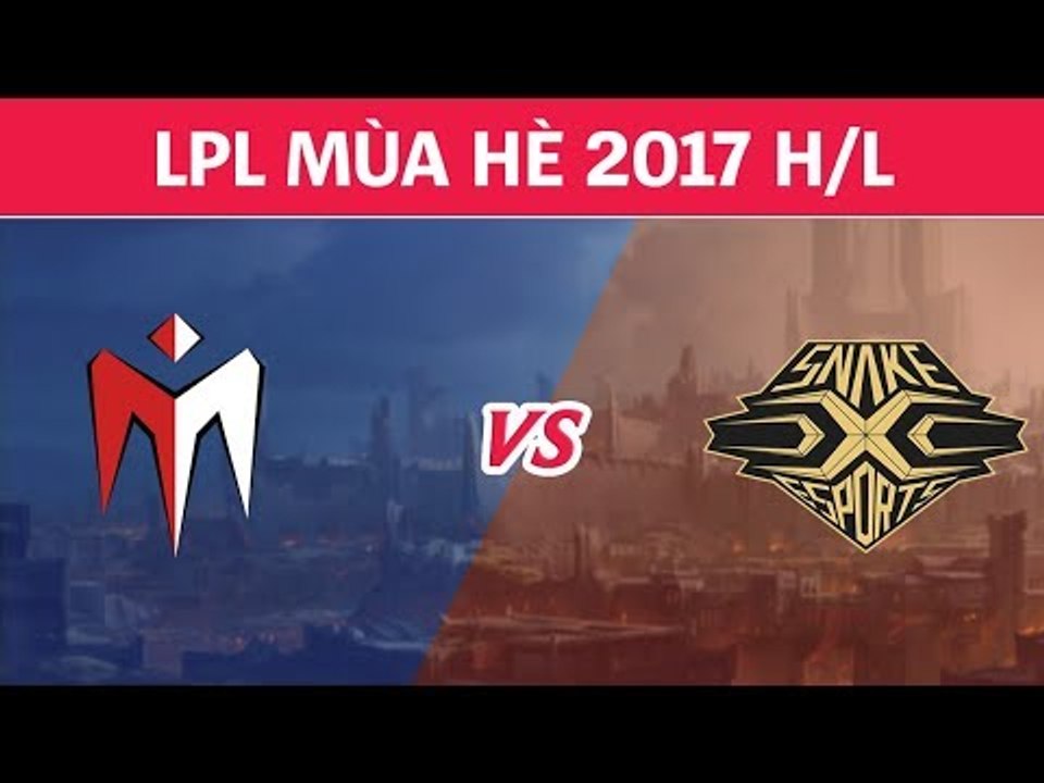 Highlights: SS vs IM | Snake Esports vs I May | LPL Mùa Hè 2017 Tuần 10