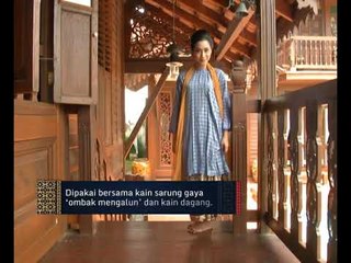 Khazanah Kita (Episod 1): Baju Kurung