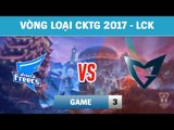 Highlights: AFS vs SSG Game 3 | Afreeca Freecs vs Samsung Galaxy | Vòng loại CKTG 2017 LCK