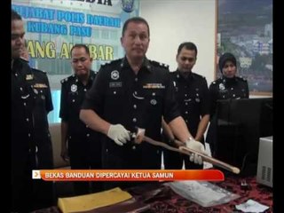 Bekas banduan dipercayai ketua samun