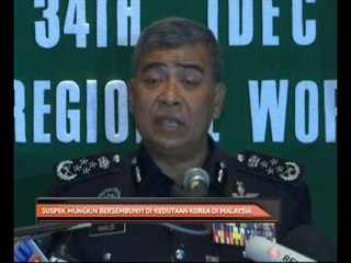 Suspek mungkin bersembunyi di kedutaan di Malaysia