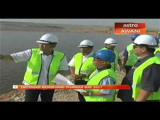 Empangan Mengkuang dijangka siap 2017