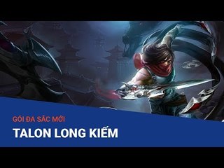 Gói đa sắc mới Talon Long Kiếm - Liên Minh Huyền Thoại