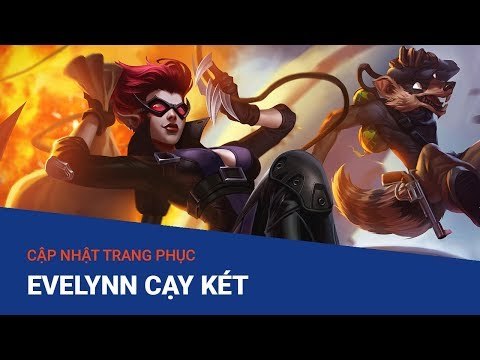 Cập nhật trang phục Evelynn Cạy Két - Liên Minh Huyền Thoại