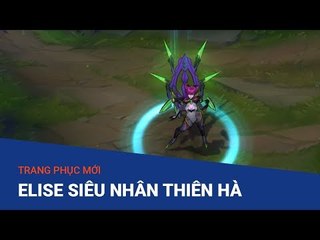 Trang phục mới Elise Siêu Nhân Thiên Hà - Liên Minh Huyền Thoại